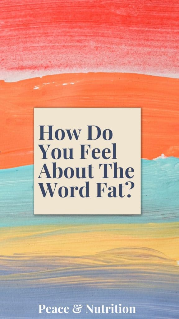 image with colorful background that says how do I feel about the word fat